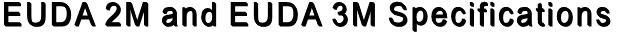 EUDA 2M and EUDA 3M Specifications 